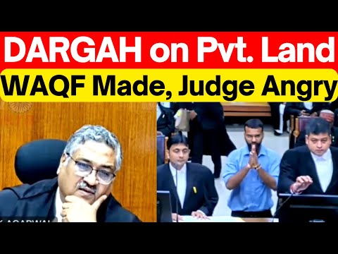 WAQF, Dargah Property on Private Land, Judge Gets Angry #lawchakra #property