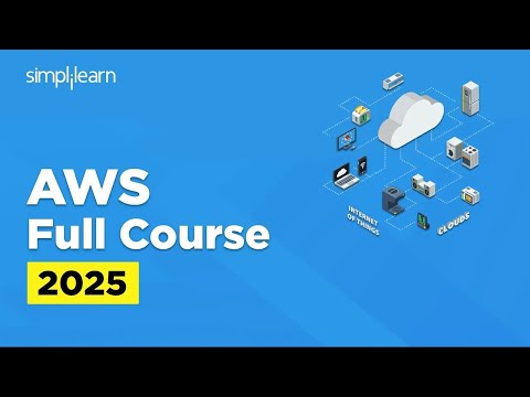 AWS Full Course 2025 | AWS Cloud Computing Tutorial for Beginners | AWS Training | Simplilearn