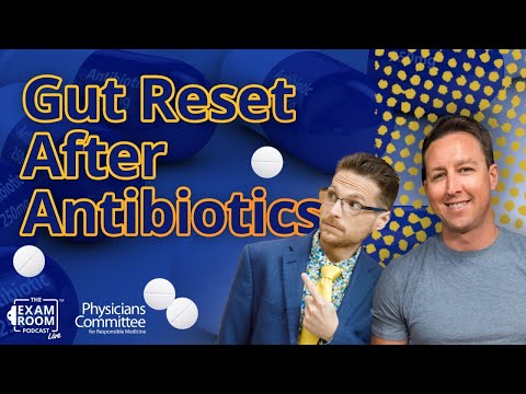Resetting Your Gut After Antibiotics | Dr. Will Bulsiewicz on The Exam Room LIVE