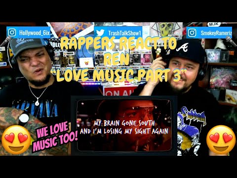 Rappers React To Ren "Love Music Part 3"!!!
