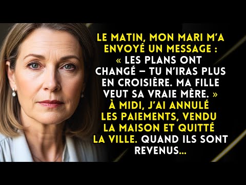 Mon mari m’a envoyé un message: «Tu n’iras pas en croisière.» À midi, j’avais vendu la maison…
