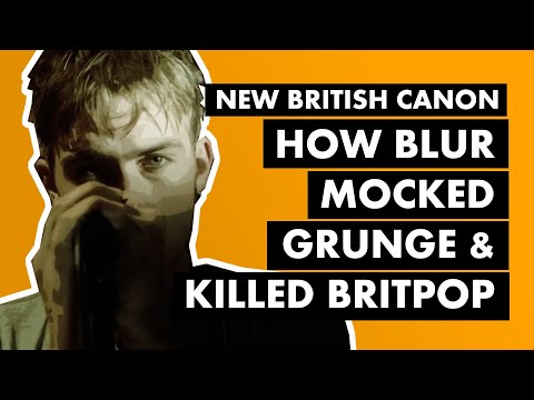Woo-hoo!: How Blur Mocked Grunge & Destroyed Britpop ["Song 2"] | New British Canon