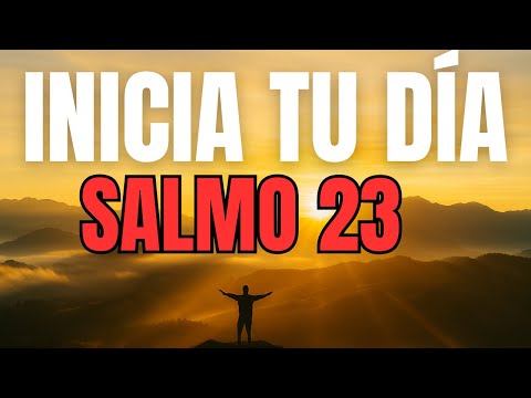 ORACIÓN DE LA MAÑANA con el SALMO 23 – Dios Te Guía y Nada Te Faltará Hoy