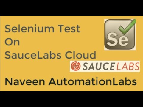 Selenium Integration with SauceLabs || Run Selenium Test on SauceLabs Cloud