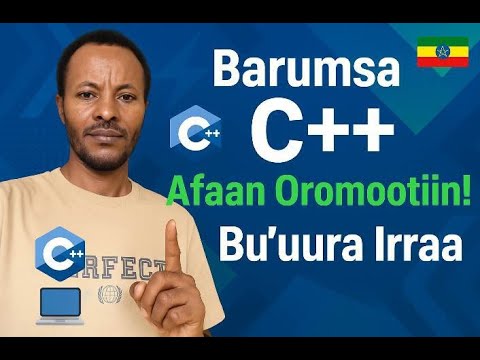 Bu'uura C++ Programming Afaan Oromootiin baradhaa||Winners Learn!!