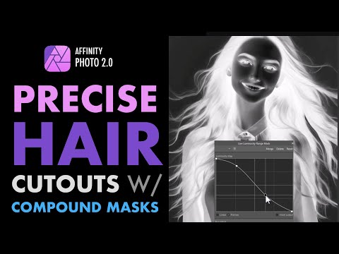 AFFINITY PHOTO 2: GET PRECISE HAIR CUTOUTS WITH THE COMPOUND MASK AND LUMINOSITY RANGE LIVE MASK