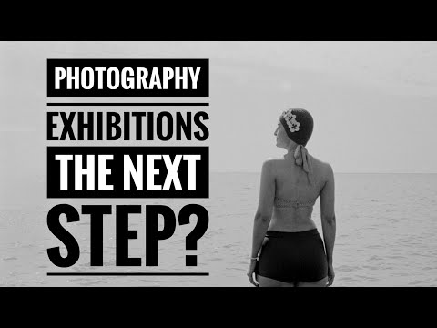 Is a Photography Exhibition the Next Step?