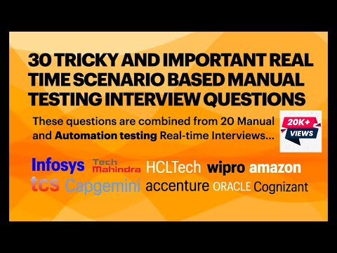 30 Scenario-based Manual Testing Interview questions & answers|Combined from 20 real-time interviews