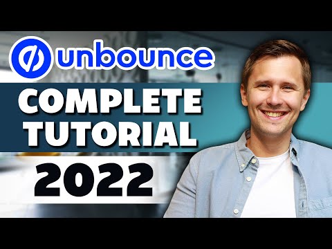 Unbounce Complete Tutorial | Everything You Need to Know About Unbounce