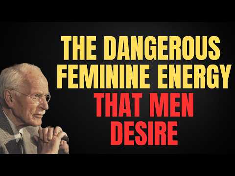 FEMININE BEHAVIORS THAT MEN FIND IRRESISTIBLY DANGEROUS | CARL JUNG