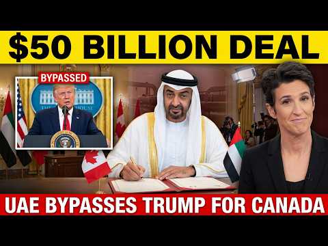 1 HOUR AGO: UAE Invests $50 BILLION in Canadian Energy as Trump's Middle East Grip Weakens