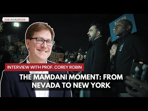 The Mamdani moment: In conversation with political theorist Prof. Corey Robin