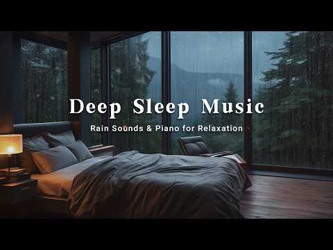 Relaxing Rain for Healing Stress and Anxiety | Soothing Piano in a Warm Room for Deep Sleep