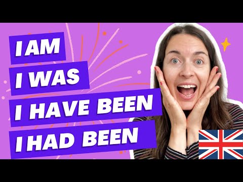 I AM, I WAS, I HAVE BEEN and I HAD BEEN in English - what's the difference and how to use them?