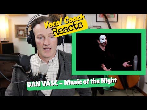 Vocal Coach REACTS - DAN VASC "Music Of The Night"