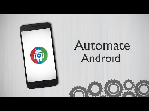 How to Completely Automate Your Android Device