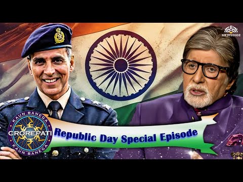 KBC में गणतंत्र दिवस पर खास मेहमान पहुंचे Akshay Kumar देखिए शानदार Episode l New Season