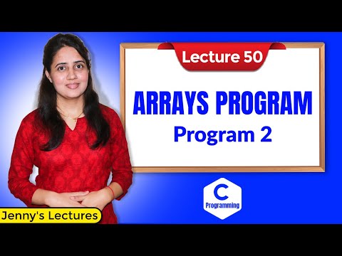 C-50 Arrays in C - Part 5 | Array Program 2 | C Programming Tutorials