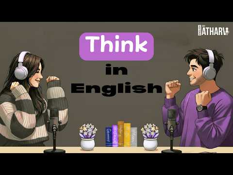 How to Think in English Naturally | English learning podcast