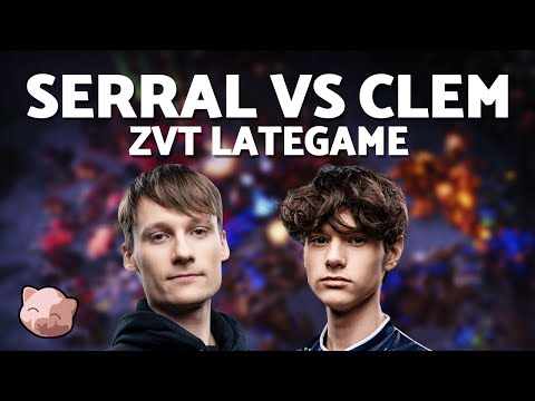 SERRAL vs CLEM: New Patch Lategame!