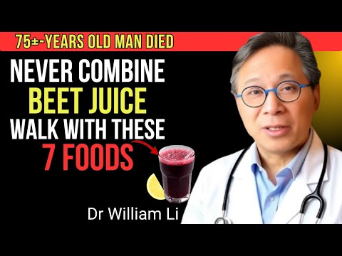 What Happens When You Mix Beet Juice With These 7 Common Foods? | Dr. William Li