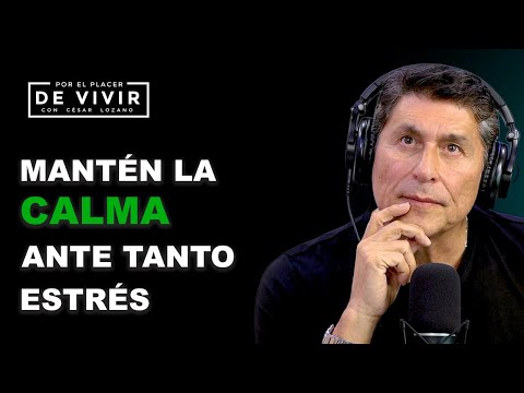 Lo mejor del 2025 | Cómo tener calma ante tanto estrés | Por el Placer de Vivir con César Lozano.