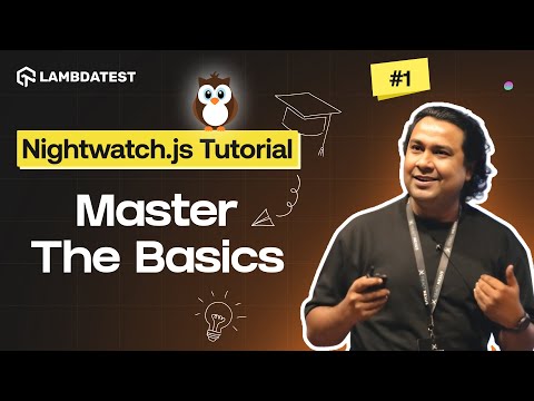 Introduction to Nightwatch.js for End-to-End Testing | Nightwatch.js Tutorial