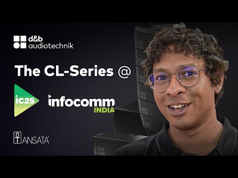 CL-Series by d&amp;b audiotechnik at Infocomm India 2025