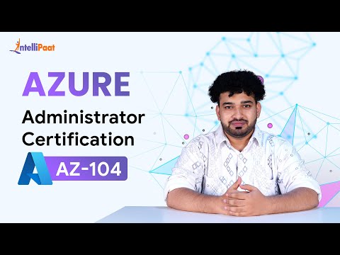 Azure Certification | Azure AZ-104 Certification | Azure Administrator Certification | Intellipaat