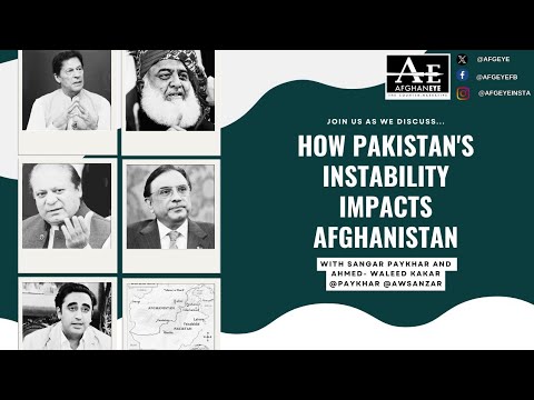 How Pakistan's Instability Impacts Afghanistan | The Afghan Eye Podcast | S.2, E.7