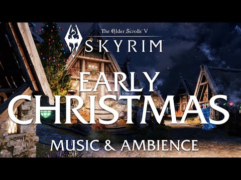 Early Christmas | The Elder Scrolls 5 Skyrim Music and Ambience