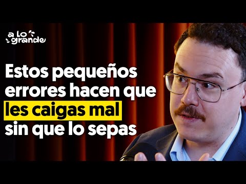 Experto en Carisma: 11 errores que hacen que les caigas mal a los demás (y cómo solucionarlos)