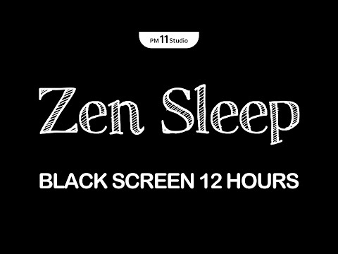 Zen Sleep – Mindfulness Music for Night | Sleeping Music for Deep Sleeping | Black Screen