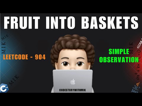 Fruit Into Baskets | Simple Observation | Leetcode 904 | codestorywithMIK