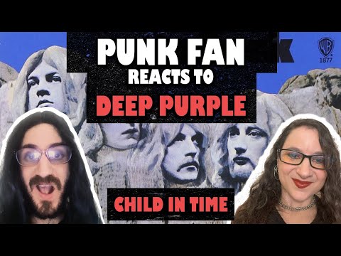 CONVERTING Punk Fan to Deep Purple Fan - Child In Time (REACTION)
