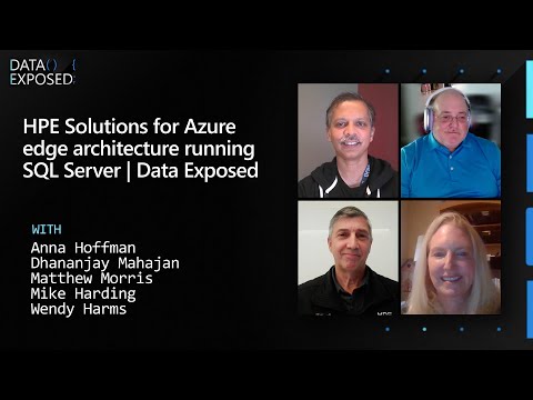 HPE Solutions for Azure edge architecture running SQL Server | Data Exposed