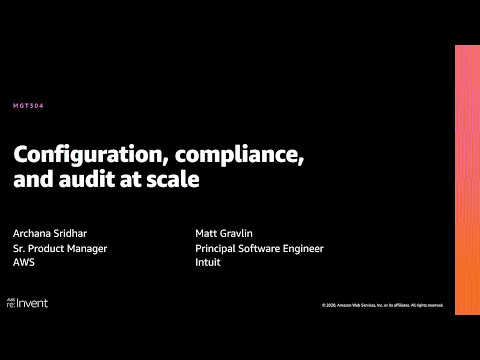 AWS re:Invent 2020: Configuration, compliance, and audit at scale