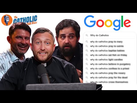 Answering The Most Googled Questions About Catholicism | The Catholic Talk Show