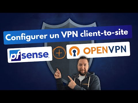 Pfsense - Configurer un VPN client-to-site avec OpenVPN