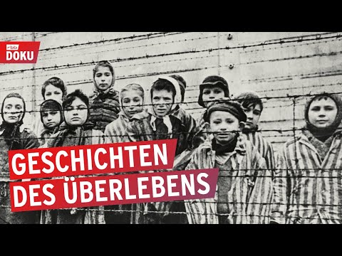 Auschwitz und ich - Überlebende erzählen | Dokumentation | Holocaust