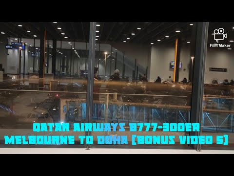 Qatar Airways B777-300ER Melbourne To Doha (Bonus Video 5)