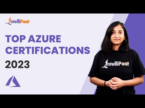 Azure Certifications 2023 | Microsoft Azure Certification | Azure Certification Path | Intellipaat