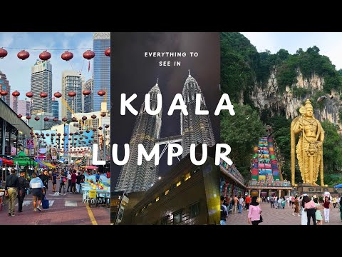 Everything to see in Kuala Lumpur 