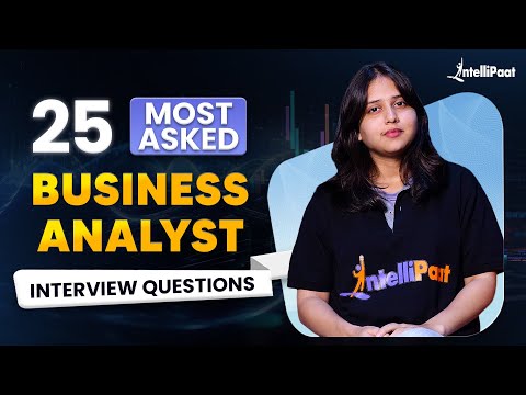 Business Analyst Interview Questions & Answers 2025 | Business Analyst Interview | Intellipaat