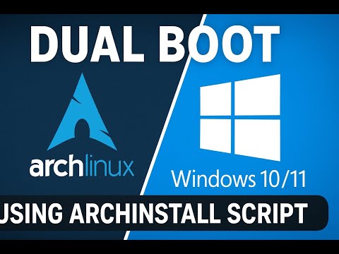 Dual Boot Arch Linux and Windows 10/11 using archinstall script 2025 latest