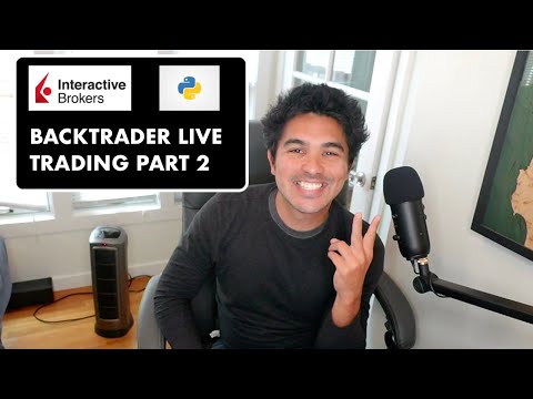 Backtrader Live Trading with Interactive Brokers (Part 2)