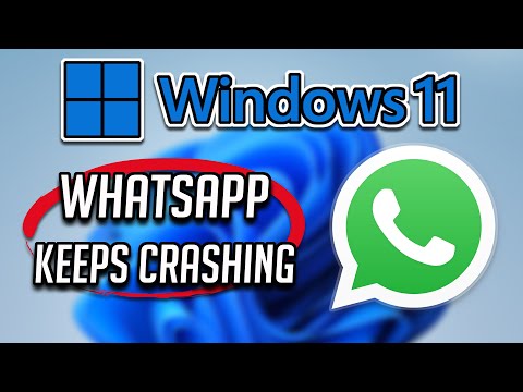 WhatsApp Desktop (PC Version) Keeps Crashing - Windows 11/10 Crash FIX