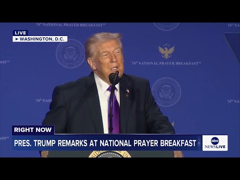 LIVE: President Trump delivers remarks at National Prayer Breakfast in Washington, D.C.