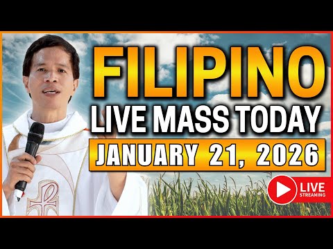 WEDNESDAY FILIPINO LIVE MASS TODAY ONLINE || JANUARY 21, 2026 || FR. JOSEPH FIDEL ROURA