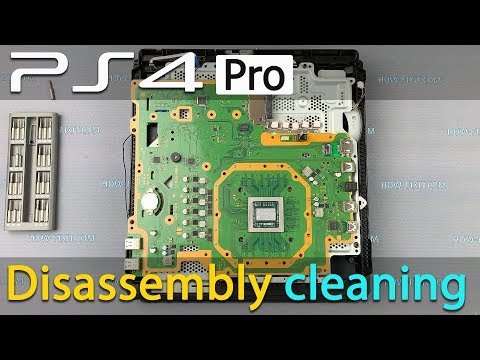 PS4 Pro Disassembly: Ultimate Guide for Fan Cleaning and Thermal Paste Replacement